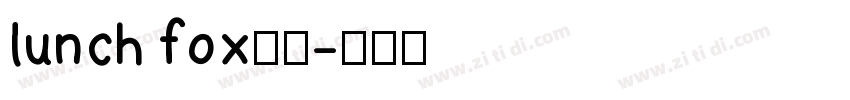 lunch fox字体字体转换